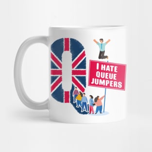 Queue jumpers Mug